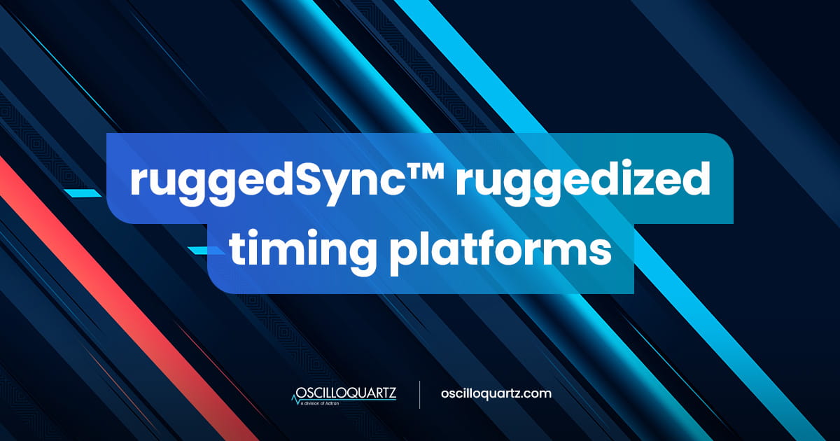 ruggedSync™ ruggedized timing platforms